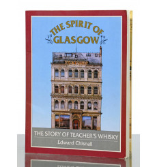 The Spirit of Glasgow - The story of Teacher's Whisky(Book)