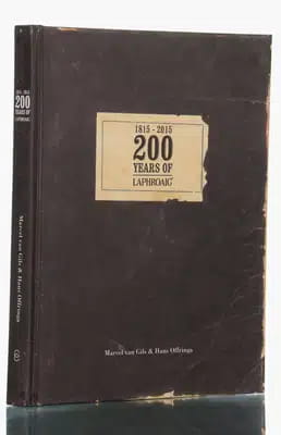 200 Years Of Laphroaig by Marcel van Gils Hans Offringa First Edition Book